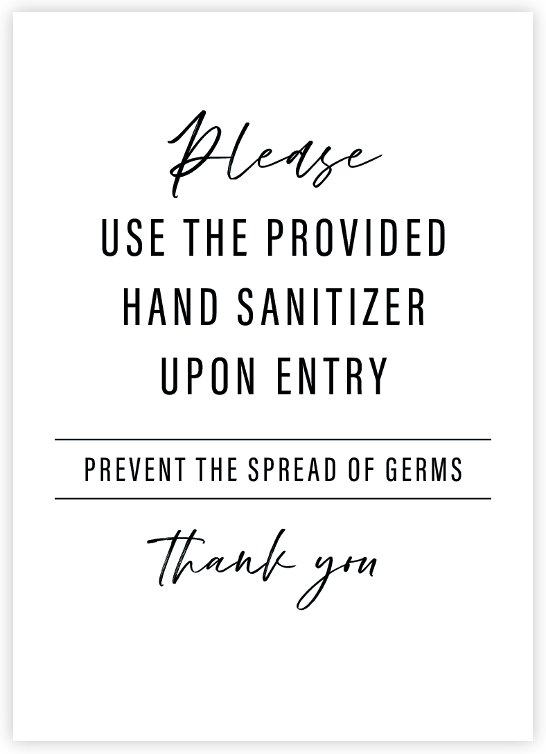 Please use the provided hand sanitizer upon entry. Prevent the spread of germs. Thank you.